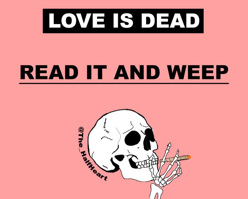 Love is dead